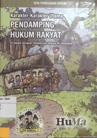 Karakter-karakter utama pedamping hukum rakyat di dalam gerakan pembaruan hukum di Indonesia