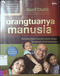 Orangtuanya Manusia