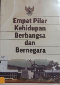 Empat Pilar Kehidupan Berbangsa dan Bernegara