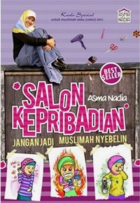 Salon Kepribadian: Jangan Jadi Muslimah Nyebelin