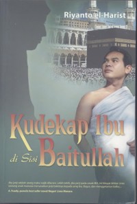 Kudekap Ibu di Sisi Baitullah