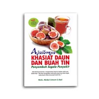 Ajaibnya khasiat daun dan buah tin