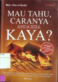 Mau tahu caranya anda bisa kaya?