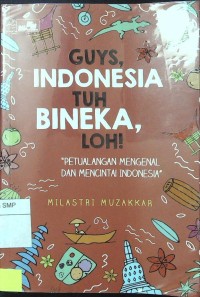 Guys, Indonesia tuh bineka loh!