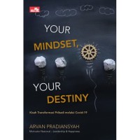 Your Mindset, Your Destiny: kisah transdformasi pribadi melalui Covid-19