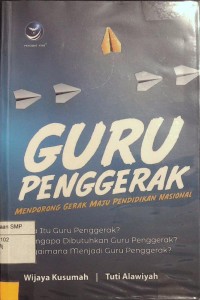 Guru Penggerak Mendorong Gerak Maju Pendidikan Nasional