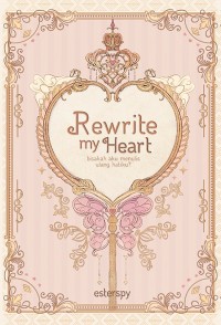 Rewrite my heart