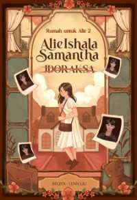 Image of Alie Ishala Samantha Jdoraksa: Rumah untuk Alie 2