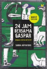 Image of 24 Jam Bersama Gaspar: Sebuah Cerita Detektif