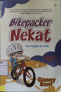 Bikepacker Nekat dari Inggris ke India