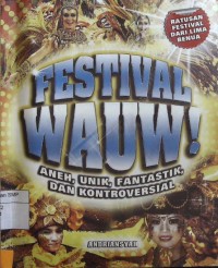 Festival Wauw! Aneh, Unik, Fantastik dan Kontroversial