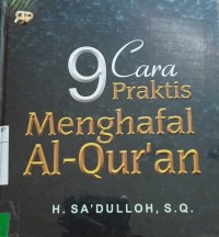 9 Cara Praktis Menghafal Alquran