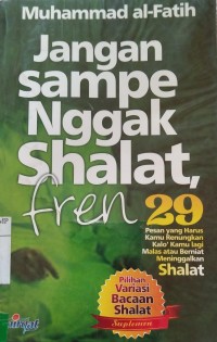 Jangan Sampe Nggak Shalat fren