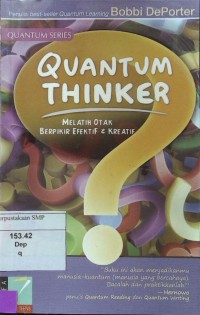 Quantum Thinker: Melatih Otak Berpikir Efektif & Kreatif