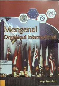 Mengenal Organisasi Internasional