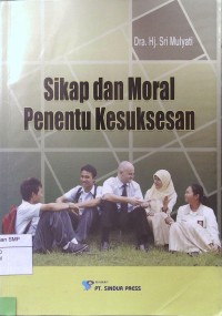 Sikap dan Moral Penentu Kesuksesan