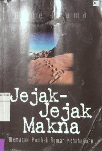 Jejak-Jejak Makna: Memasuki Kembali Rumah Kebahagian