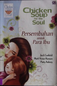 Persembahan untk Ibu : chicken Soup for the Soul