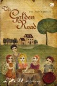 The Golden Road: Hari-Hari Bahagia