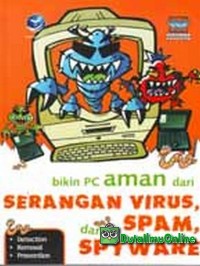 Bikin PC Aman dari serangan virus, dan spam, spyware