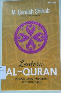 Lentera Al-Quran : Kisah dan Hikmah Kehidupan