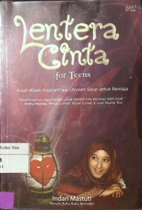 Lentera Cinta for Teens: Kisah-Kisah Inpiratif ala Chicken Soup untuk Remaja