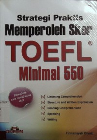 Strategi Praktis Memperoleh Skor TOEFL Minimal 550