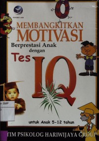 Membangkitkan Motivasi Berprestasi Anak dengan Tes IQ