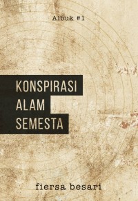 Konspirasi Alam Semesta #1