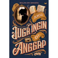 Image of Aku Juga Ingin Dianggap