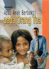 Adab Anak Berbakti Pada Orang Tua