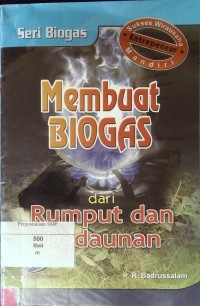 Membuat Biogas dari Rumput dan Dedaunan