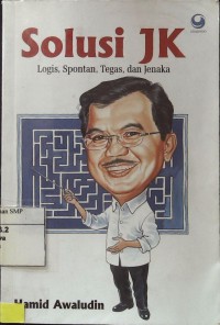 Solusi JK: Logis, Spontan, Tegas, dan Jenaka