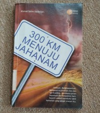 300 km Menuju Jahanam