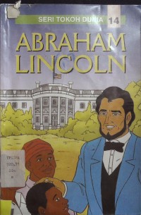 Abraham Lincoln: Seri Tokoh Dunia # 14