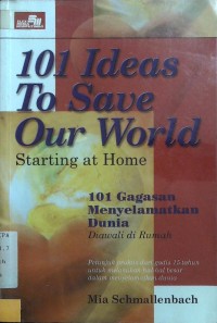 101 Gagasan Menyelamatkan Dunia-Diawali di Rumah