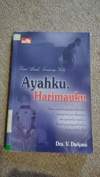 Dari Anak Tentang Kita: Ayahku Harimauku