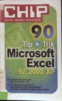 90 Tips & Trik Microsoft Exel 97,2000, XP : CHIP edisi buku khusus