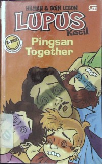 Pingsan Together : Lupus Kecil