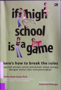 If High School is a Game, here's how to break the rules: sepuluh aturan untuk menikmati masa remaja dengan mulus dan menyenangkan