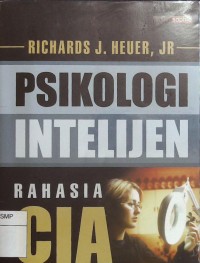 Psikologi intelijen: rahasia CIA dalam Proses analisis interlijen