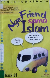 Ngefriend Sama Islam : track 1