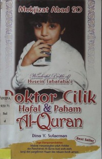 Mukjizat Abad 20: Doktor Cilik Hafal dan Paham Al-Qur'an ;Wonderful Profile of Husein Tabataba'i