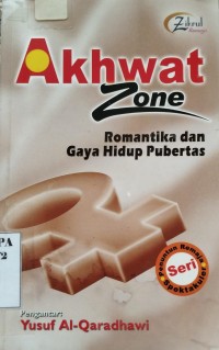 Akhwat Zone: Romantika dan Gaya Hidup Pubertas