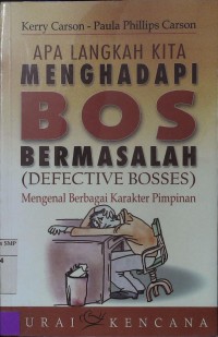 Apa Langkah Kita Menghadapi Bos Bermasalah?