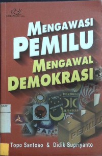 Mengawasi Pemilu Mengawal Demokrasi