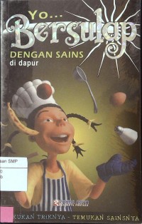 di dapur : Yo… Bersulap Dengan Sains