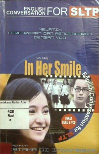 English Conversation For SLTP Volume: In Her Smile