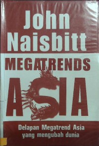 MegaTrends Asia: Delapan Megatrends Asia yang mengubah Dunia