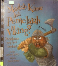 Maukah Kamu jadi Penjelajah Viking ?, Perjalanan yang Seru untukmu!